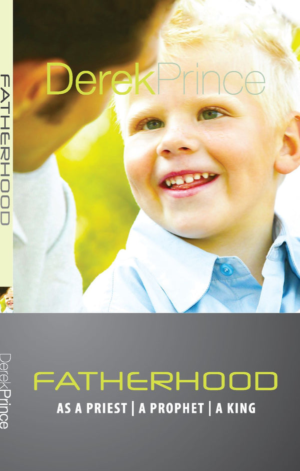 Fatherhood as a Priest, a Prophet & a King