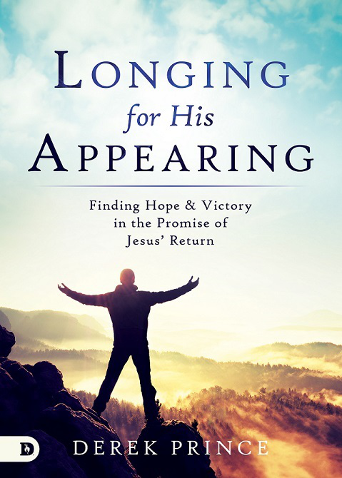Longing for His Appearing – Derek Prince Ministries Singapore